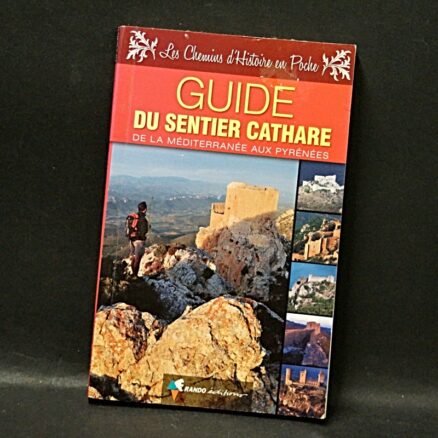 Guide du Sentier Cathare, De la Méditerranée aux Pyrénées