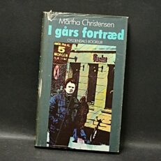 Martha Christensen, I gårs fortræd