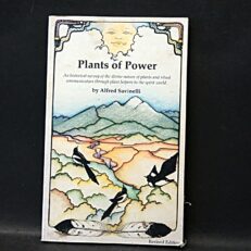 Alfred Savinelli, Plants of Power - Native American Ceremony and the Use of Plants