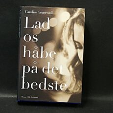 Carolina Setterwall, Lad os håbe på det bedste