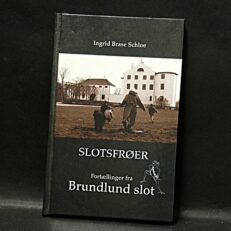 Ingrid Brase Schloe, Slotsfrøer - fortællinger fra Brundlund slot