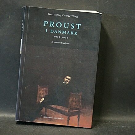 Neal Ashley Conrad Thing, Proust i Danmark  1913-2016