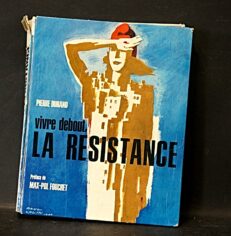 Pierre Durand, Vivre debout  - la resistance