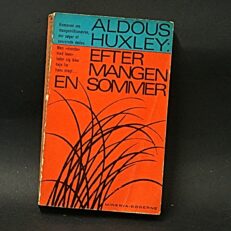 Aldous Huxley, Efter mangen en sommer