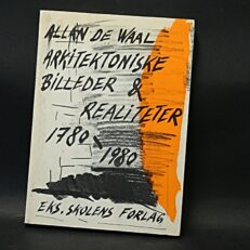 Allan De Waal, Arkitektoniske billeder og realiteter