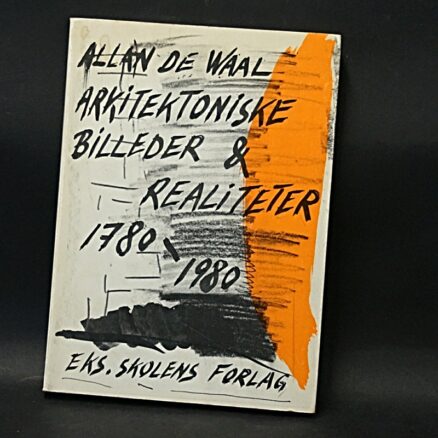 Allan De Waal, Arkitektoniske billeder og realiteter