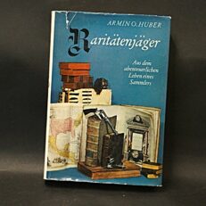 Armin O. Huber, Raritätenjäger