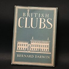 Bernard Darwin, British Clubs
