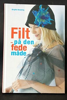 Birgitte Breuning, Filt - på den fede måde