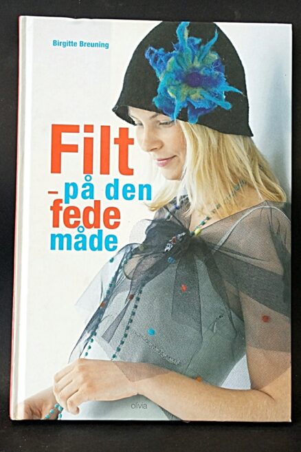 Birgitte Breuning, Filt - på den fede måde