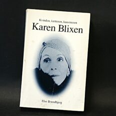 Else Brundbjerg, Kvinden - kætteren - kunstneren - Karen Blixen