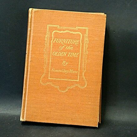 Frances Clary Morse, Furniture of the Olden Time