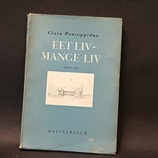 Clara Pontoppidan, Eet liv - mange liv / 3. del