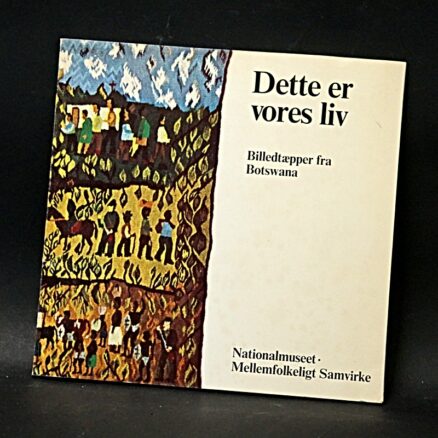 Peder Gowenius, Dette er vores liv - Billedtæpper fra Botswana