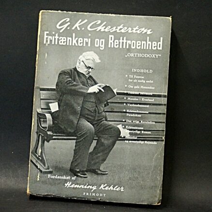 G.K. Chesterton, Fritænkeri og rettroenhed