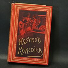 C. Hostrup, Hostrups Komedier  (bind 1)