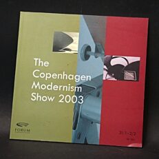 Copenhagen Modernism Show - Forum 2003 - Udstillings Katalog