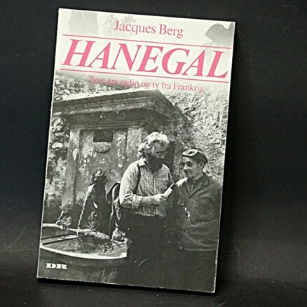 Jacques Berg, Hanegal - Tyve års radio og tv fra Frankrig