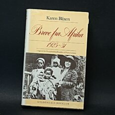 Karen Blixen, Breve fra Afrika 1914-24 og 1925-31