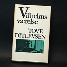 Tove Ditlevsen, Vilhelms værelse