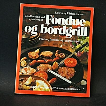 Katrin og Ulrich Klever, Fondue og bordgrill