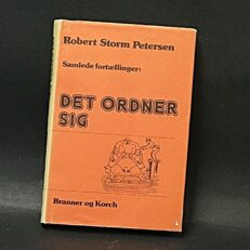 Robert Storm Petersen, Det ordner sig
