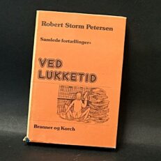 Robert Storm Petersen, Ved lukketid