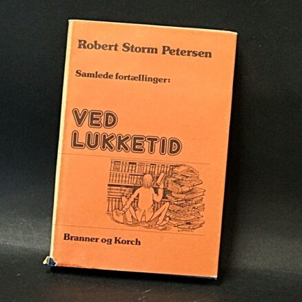 Robert Storm Petersen, Ved lukketid