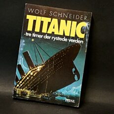 Wolf Schneider, Titanic