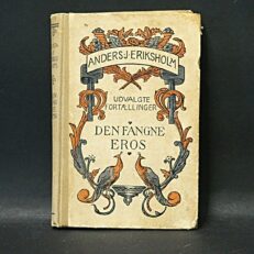 Anders J. Eriksholm, Den fangne Eros