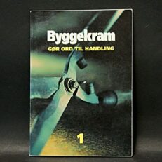 Byggekram, Gør ord til handling - Bind 1