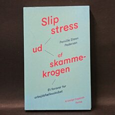 Pernille Steen Pedersen, Slip Stress Ud Af Skammekrogen