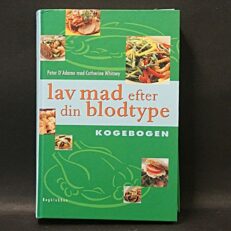 Peter J. D'Adamo, Lav mad efter din blodtype - kogebogen