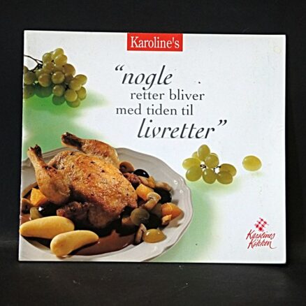 Karolines køkken, Nogle retter bliver med tiden til livretter