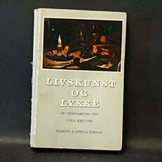 Jens Kruuse, Livskunst og lykke