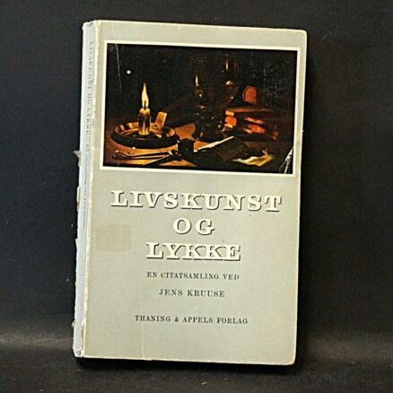 Jens Kruuse, Livskunst og lykke