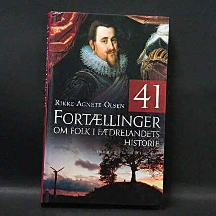 Rikke Agnete Olsen, 41 Fortællinger om folk i fædrelandets historie