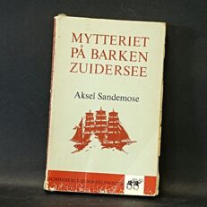 Aksel Sandemose, Mytteriet på Barken Zuidersee
