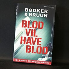 Bødker-Bruun, Blod vil have blod