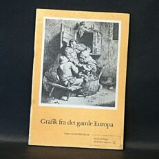 Vejle Kunstmuseum, Grafik fra det gamle Europa - 1977 - katalog
