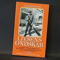 Gustav Wied, Livsens Ondskab