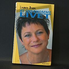 Lisbet Dahl, At overkomme Livet