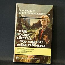 Trygve Gulbranssen, Og bag dem synger skovene