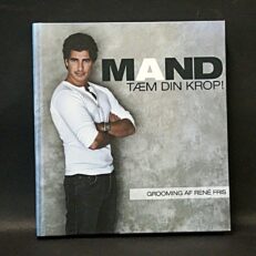 René Fris, Mand - tæm din krop!