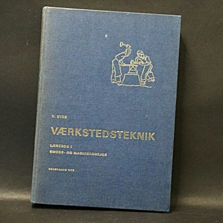 V. Utke, Værkstedsteknik  - lærebog i smede- og maskinarbejde